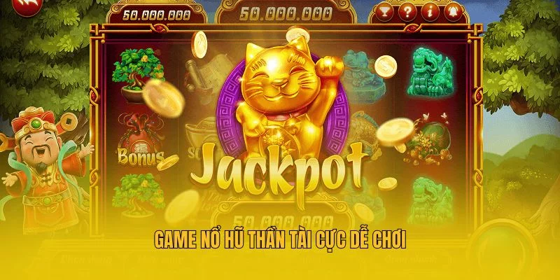 Game Nổ Hũ Thần Tài cực dễ chơi Game Nổ Hũ Thần Tài cực dễ chơi